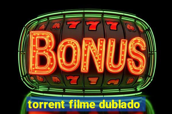 torrent filme dublado